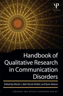 Příručka kvalitativního výzkumu v oblasti komunikačních poruch - Handbook of Qualitative Research in Communication Disorders