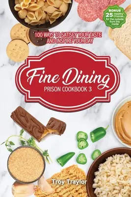Jemné stolování Vězeňská kuchařka 3 - Fine Dining Prison Cookbook 3