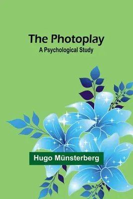 Fotopříběh: Psychologická studie - The Photoplay: A Psychological Study