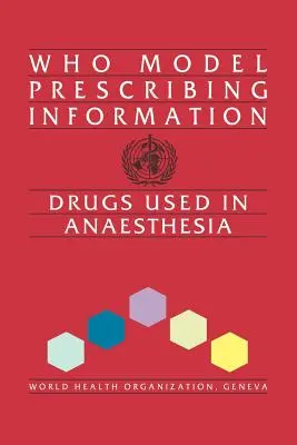 Who Model Prescribing Information: Léky používané v anestezii - Who Model Prescribing Information: Drugs Used in Anaesthesia