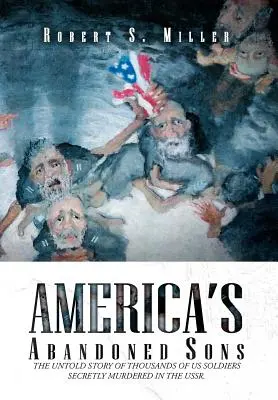 Opuštění synové Ameriky - America's Abandoned Sons