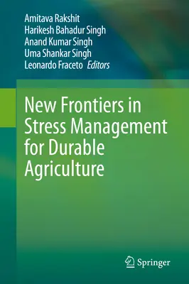 Nové hranice v řízení stresu pro trvanlivé zemědělství - New Frontiers in Stress Management for Durable Agriculture