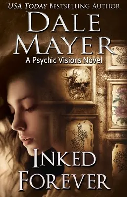 Inked Forever: Inkoustem navždy: A Psychic Visions Novel - Inked Forever: A Psychic Visions Novel