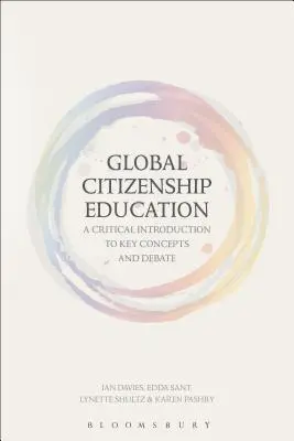 Globální výchova k občanství: Kritický úvod do klíčových pojmů a debat - Global Citizenship Education: A Critical Introduction to Key Concepts and Debates