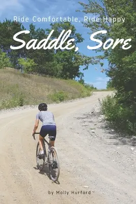 Sedlo, Sore: Jízda pohodlná, jízda šťastná - Saddle, Sore: Ride Comfortable, Ride Happy