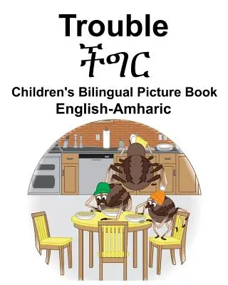 Anglicko-amharská kniha Problémy Dětská dvojjazyčná obrázková kniha - English-Amharic Trouble Children's Bilingual Picture Book