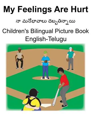 Anglicko-telugský My Feelings Are Hurt Dětská dvojjazyčná obrázková kniha - English-Telugu My Feelings Are Hurt Children's Bilingual Picture Book
