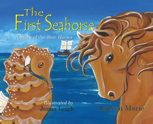 První mořský koník: Příběh hvězdných koní - The First Seahorse: A Story of the Star Horses
