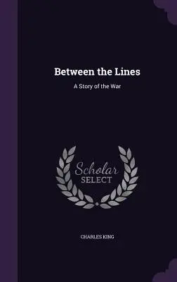 Mezi řádky: Příběh války - Between the Lines: A Story of the War