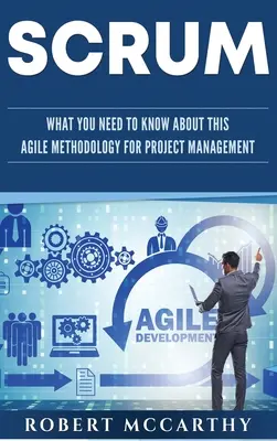 Scrum: Co potřebujete vědět o této agilní metodice pro řízení projektů? - Scrum: What You Need to Know About This Agile Methodology for Project Management