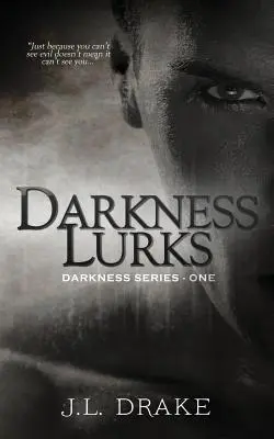 Temnota číhá - Darkness Lurks