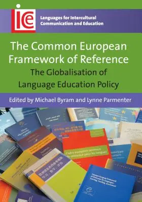 Společný evropský referenční rámec: Globalizace politiky jazykového vzdělávání - The Common European Framework of Reference: The Globalisation of Language Education Policy