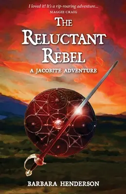 Váhavý rebel: Jakobitské dobrodružství - The Reluctant Rebel: A Jacobite Adventure