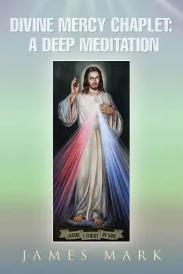Kaple Božího milosrdenství: Hluboká meditace - The Divine Mercy Chaplet: A Deep Meditation