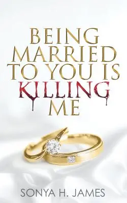 Být za tebe vdaná mě zabíjí - Being Married To You Is Killing Me