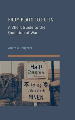 Od Platóna k Putinovi: Od Putina k Putinovi: Krátký průvodce otázkou války - From Plato to Putin: A Short Guide to the Question of War