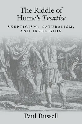 Záhada Humova traktátu: Skepticismus, naturalismus a ireligiozita: záhada Humeovy knihy - The Riddle of Hume's Treatise: Skepticism, Naturalism, and Irreligion