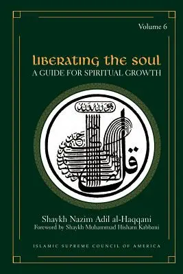 Osvobození duše: Průvodce duchovním růstem, svazek 4. - Liberating the Soul: A Guide for Spiritual Growth