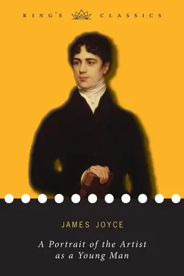 Portrét umělce v mládí (King's Classics) - A Portrait of the Artist as a Young Man (King's Classics)