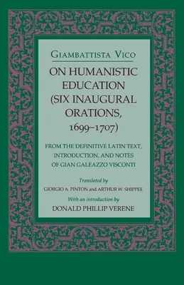 O humanistické výchově: Šest inauguračních řečí, 1699 1707 - On Humanistic Education: Six Inaugural Orations, 1699 1707