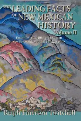 The Leading Facts of New Mexican History, Vol. II (měkká vazba) - The Leading Facts of New Mexican History, Vol II (Softcover)