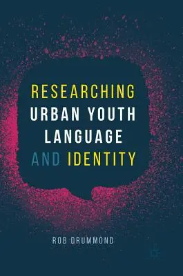 Výzkum jazyka a identity městské mládeže - Researching Urban Youth Language and Identity