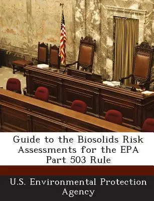 Příručka k hodnocení rizik biologického odpadu pro předpis EPA část 503 - Guide to the Biosolids Risk Assessments for the EPA Part 503 Rule
