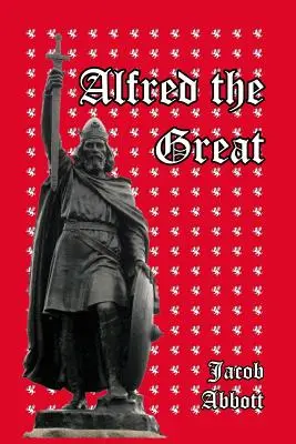 Alfréd Veliký - Alfred the Great