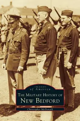 Vojenská historie New Bedfordu - Military History of New Bedford