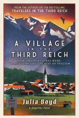 Vesnice ve Třetí říši: Jak se obyčejné životy proměnily v důsledku nástupu fašismu - A Village in the Third Reich: How Ordinary Lives Were Transformed by the Rise of Fascism