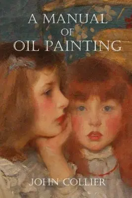 Příručka olejomalby - A Manual of Oil Painting