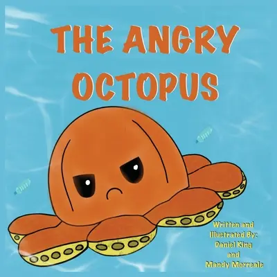 Rozzlobená chobotnice - The Angry Octopus