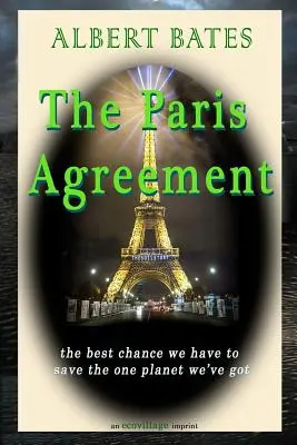 Pařížská dohoda: nejlepší šance, jak zachránit jedinou planetu, kterou máme - The Paris Agreement: the best chance we have to save the one planet we've got