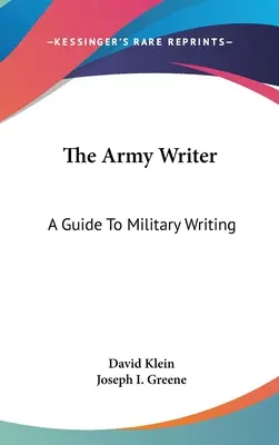Armádní spisovatel: Průvodce vojenským psaním - The Army Writer: A Guide To Military Writing