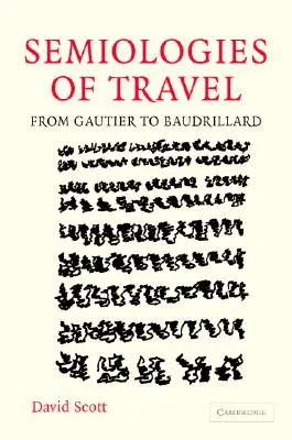 Semiologie cestování: Od Gautiera po Baudrillarda - Semiologies of Travel: From Gautier to Baudrillard