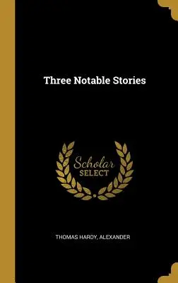 Tři pozoruhodné povídky - Three Notable Stories