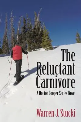 Váhavý masožravec: Román ze série Doktor Cooper - The Reluctant Carnivore: A Doctor Cooper Series Novel