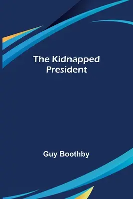 Unesený prezident - The Kidnapped President