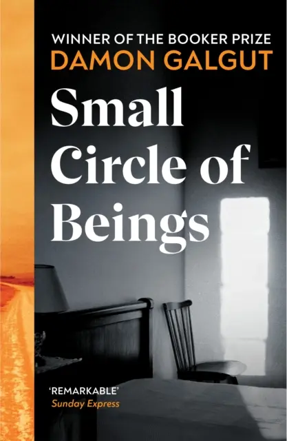 Malý kruh bytostí - od autora knihy Příslib, oceněné Bookerovou cenou - Small Circle of Beings - From the Booker prize-winning author of The Promise