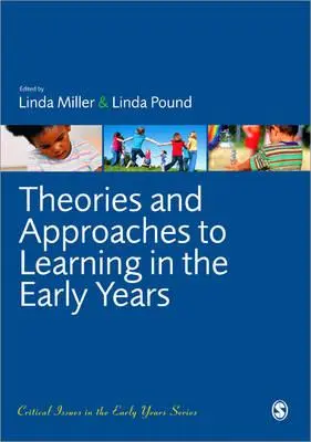 Teorie a přístupy k učení v raném věku - Theories and Approaches to Learning in the Early Years