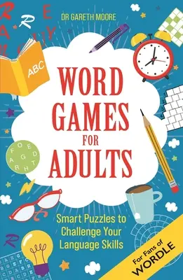 Slovní hry pro dospělé: Chytré hádanky, které vyzkouší vaše IQ - Word Games for Adults: Smart Puzzles to Challenge Your IQ