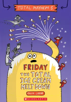Pátek - Totální krach zmrzliny - Friday - The Total Ice Cream Meltdown