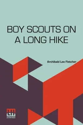 Skauti na dlouhé túře: aneb Na záchranu v močálech Černé vody - Boy Scouts On A Long Hike: Or To The Rescue In The Black Water Swamps