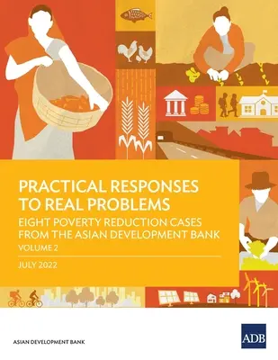 Praktické odpovědi na skutečné problémy: Osm případů snižování chudoby od Asijské rozvojové banky - svazek 2 - Practical Responses to Real Problems: Eight Poverty Reduction Cases from the Asian Development Bank - Volume 2