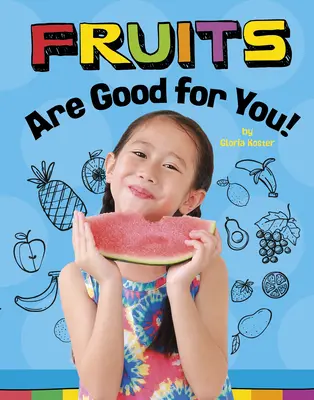 Ovoce je pro vás dobré! - Fruits Are Good for You!