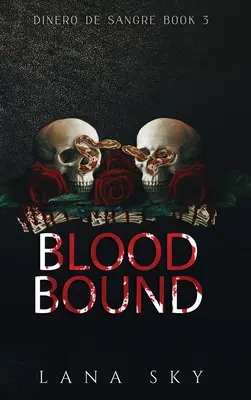 Spoutaná krví: Temná kartelová romance - Blood Bound: A Dark Cartel Romance