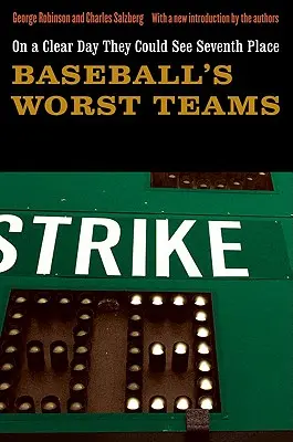 Za jasného dne viděli na sedmé místo: Nejhorší baseballové týmy - On a Clear Day They Could See Seventh Place: Baseball's Worst Teams