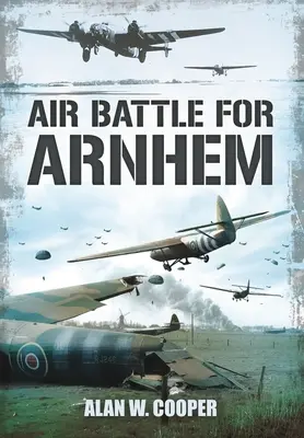 Letecká bitva o Arnhem - Air Battle for Arnhem