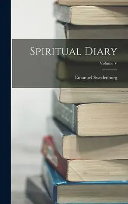 Duchovní deník; svazek V - Spiritual Diary; Volume V