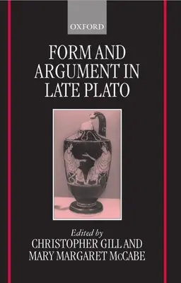 Forma a argumentace u pozdního Platóna - Form and Argument in Late Plato